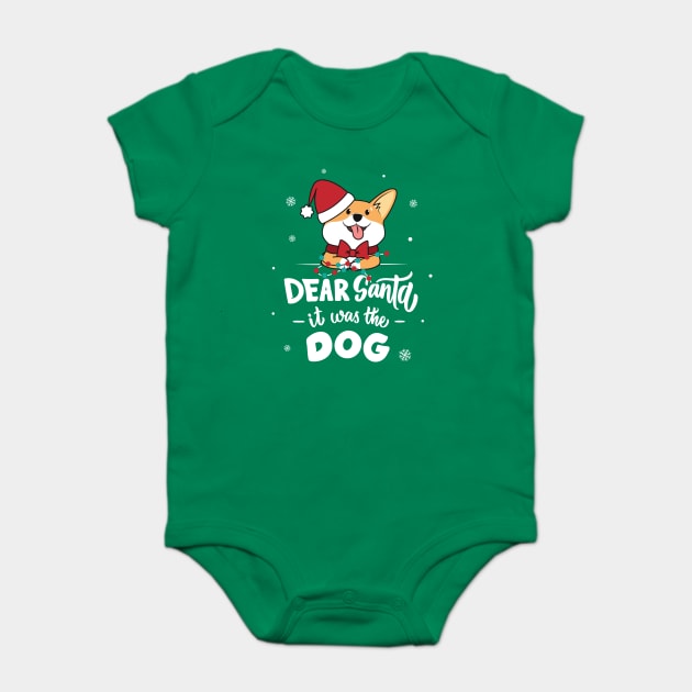 Dear Santa It was the Dog Cute Corgi Puppy Baby Bodysuit by creative